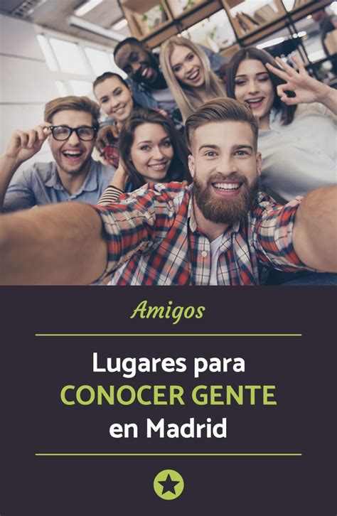 Los mejores lugares para conocer gente en Madrid